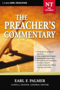 THE PREACHER'S COMMENTARY, 1, 2 AND 3  JOHN/REVELATION by Earl F. Palmer