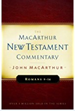 ROMANS Chapter 9-16, NEW TESTAMENT COMMENTARY by MacArthur