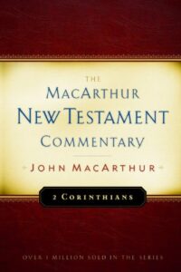 2 CORINTHIANS, THE MACARTHUR NEW TESTAMENT COMMENTARY by John MacArthur