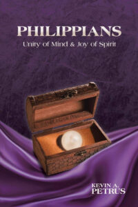 PHILIPPIANS: UNITY OF MIND & JOY OF SPIRIT by Kevin A. Petrus