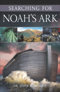 SEARCHING FOR NOAH'S ARK, ICR BOOKLET by Dr. John D. Morris
