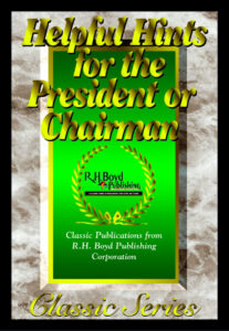 HELPFUL HINTS FOR THE PRESIDENT OR CHAIRMAN (CLASSIC SERIES) by R. H. Boyd