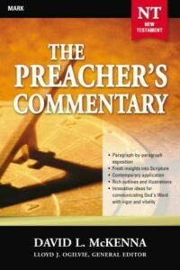 Preacher's Commentary - Vol.25  Mark by David L. McKenna