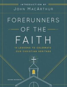 FORERUNNERS OF THE FAITH by Nathan Busenitz