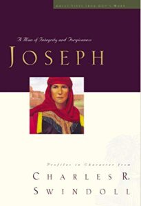 GREAT LIVES: JOSEPH: A MAN OF INTEGRITY AND FORGIVENESS by Charles R. Swindoll