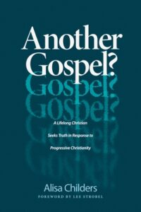 ANOTHER GOSPEL? by Alisa Childers