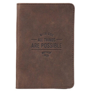 WITH GOD ALL THINGS ARE POSSIBLE, Matthew 19:26. Journal Pocket Leather