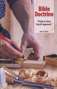 BIBLE DOCTRINE "Study to Show Thyself Approved" by Don Price