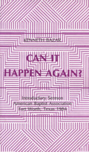 CAN IT HAPPEN AGAIN? by Kenneth Bazar
