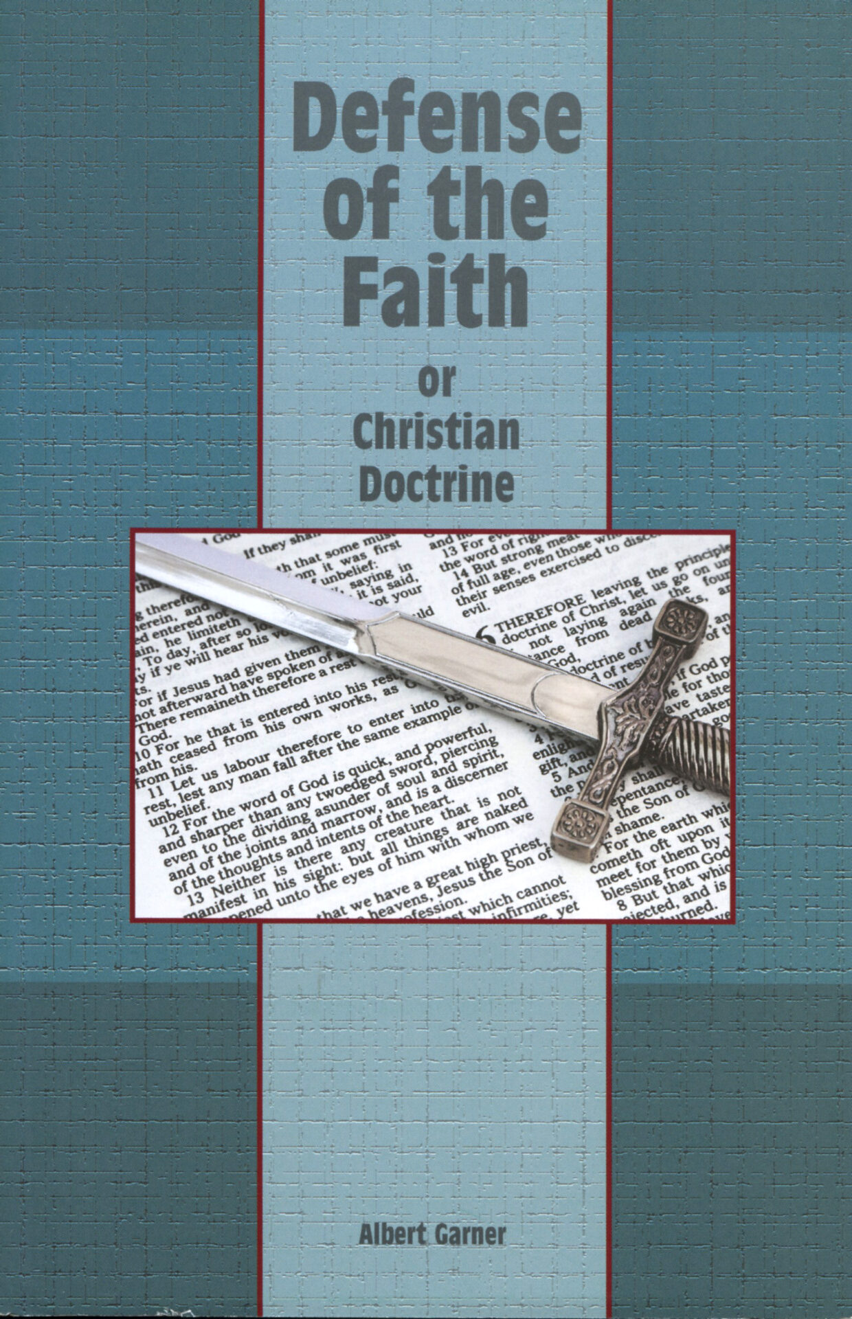DEFENSE OF THE FAITH by Albert Garner