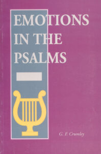 EMOTIONS IN THE PSALMS by G F Crumley
