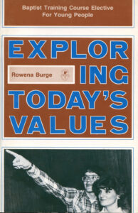 EXPLORING TODAY'S VALUES by Rowena Burge