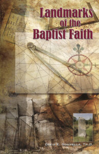 LANDMARKS OF THE BAPTIST FAITH by David Gonnella