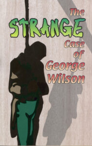 THE STRANGE CASE OF GEORGE WILSON Tract