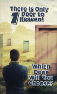 THERE IS ONLY 1 DOOR TO HEAVEN! Which Door Will You Choose? Tract