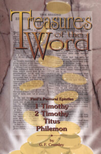 TREASURES OF THE WORD by G F Crumley