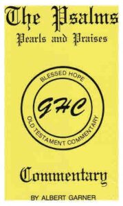Baptist Commentary PSALMS by Albert Garner