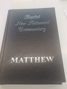 BAPTIST NEW TESTAMENT COMMENTARY MATTHEW