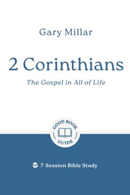 2 CORINTHIANS, THE GOSPEL OF LIFE BIBLE STUDY